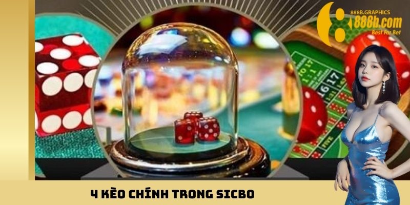 4 kèo chính trong sicbo