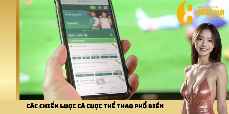 Các chiến lược cá cược thể thao phổ biến