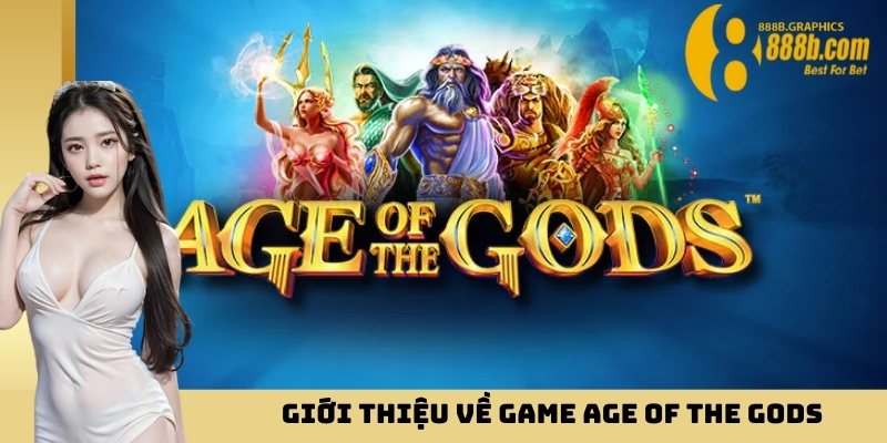 Giới thiệu về game Age Of The Gods