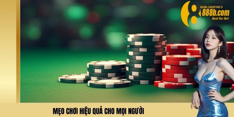 Mẹo chơi hiệu quả cho mọi người