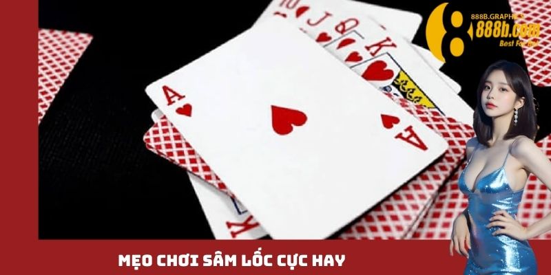 Mẹo chơi sâm lốc cực hay