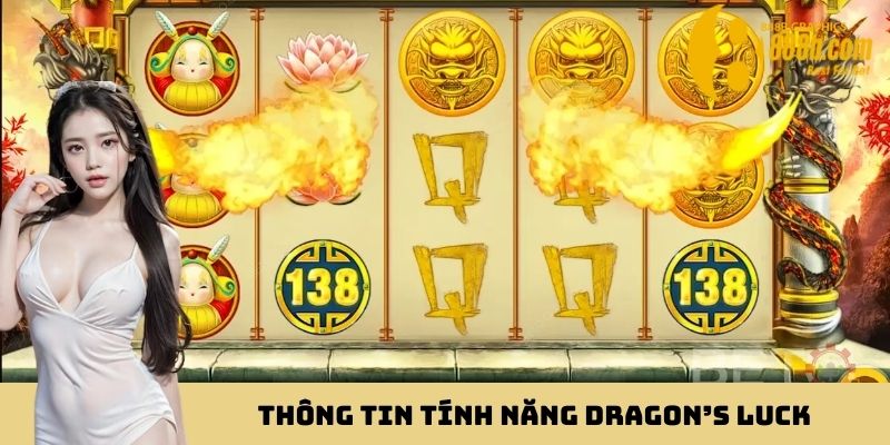 Thông tin tính năng Dragon’s Luck