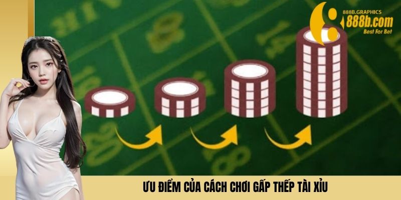 Ưu điểm của cách chơi gấp thếp tài xỉu