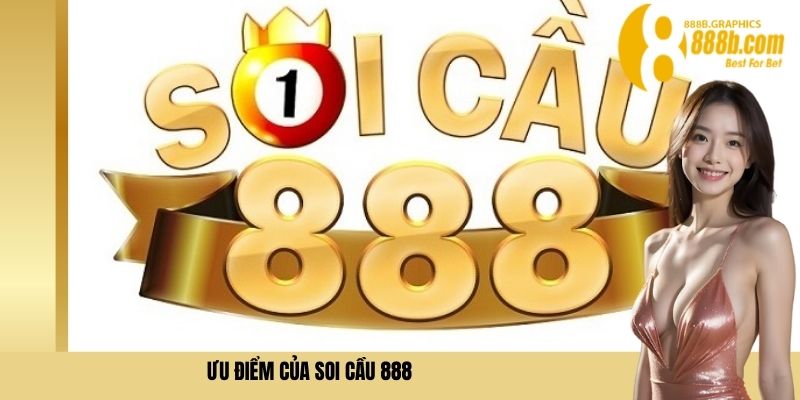 Ưu điểm của soi cầu 888